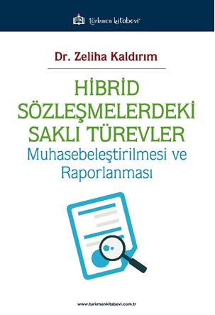 Hibrid Sözleşmelerdeki Saklı Türevler Muhasebeleştirilmesi ve Raporlanması